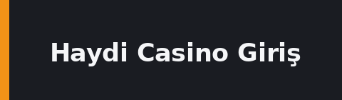 Haydi Casino Giriş